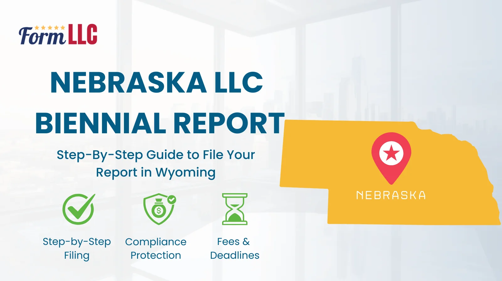 Nebraska LLC Biennial Report Filing Guide